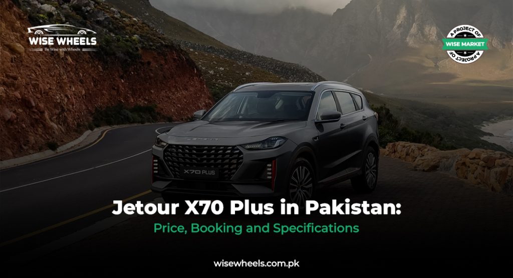 Jetour X70 Plus in Pakistan: Price, Booking and Specifications
